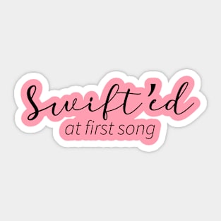 Swift'ed at first song Sticker